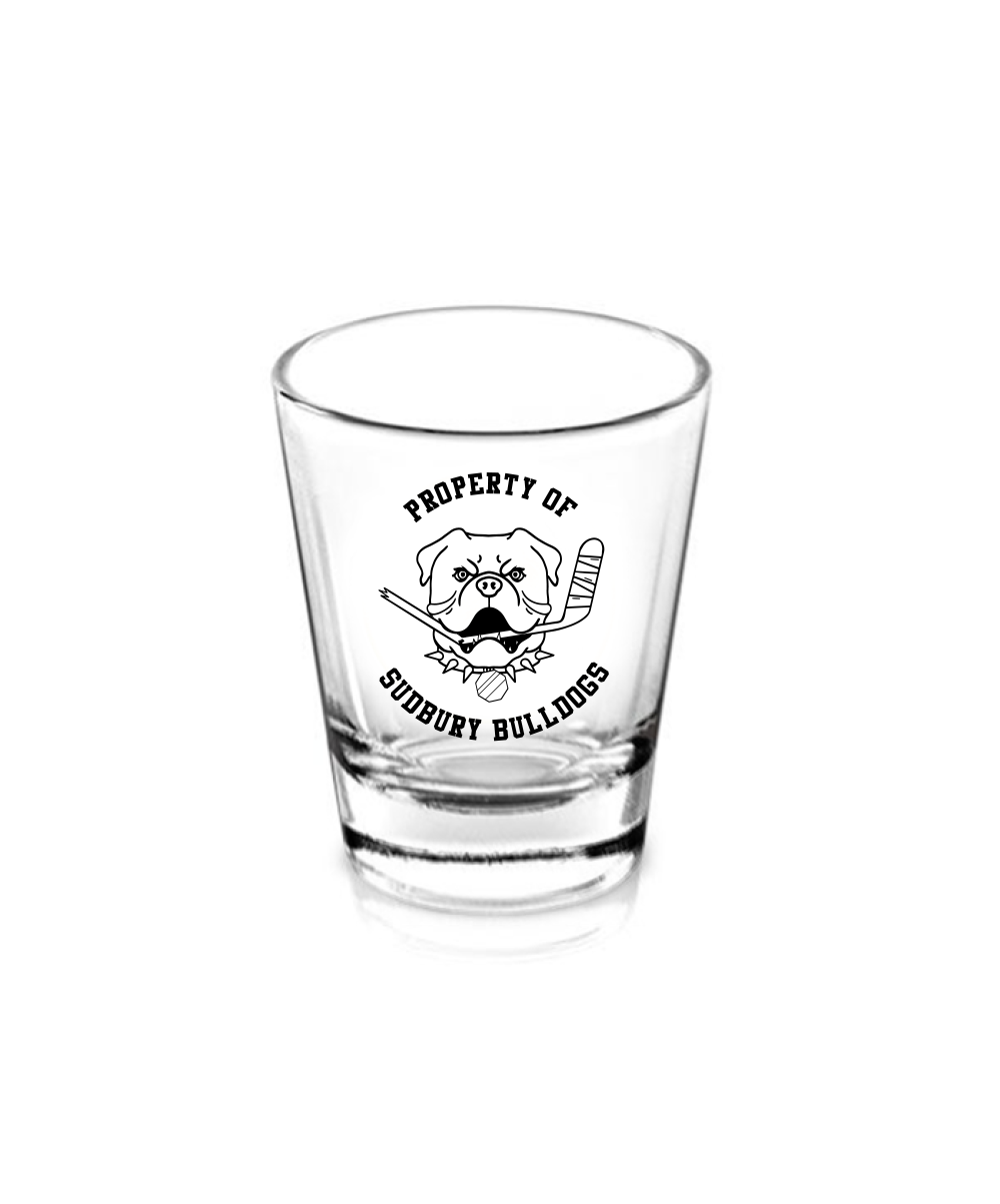 Property of Sudbury Bulldogs Shot Glass Shoresy