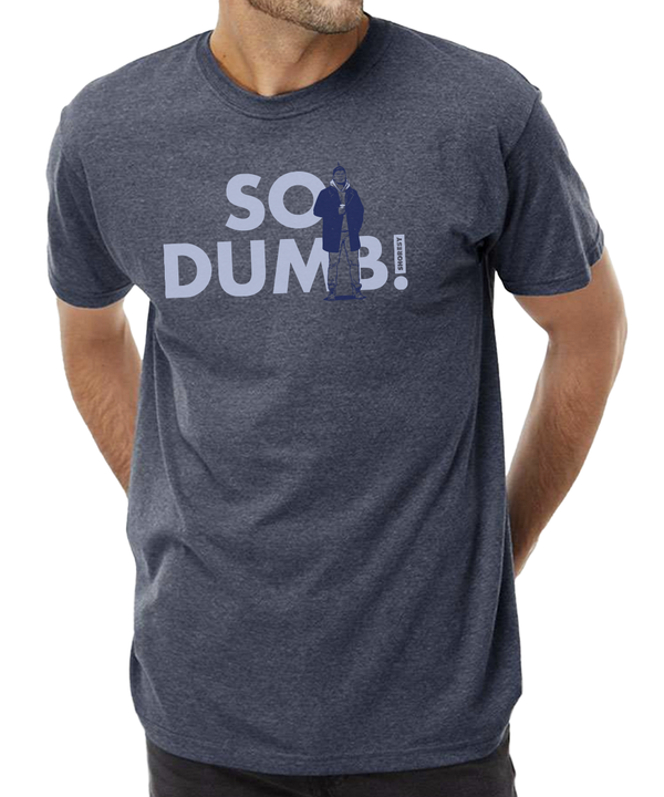 Shoresy | Official Store | So Dumb T-Shirt Heather Navy